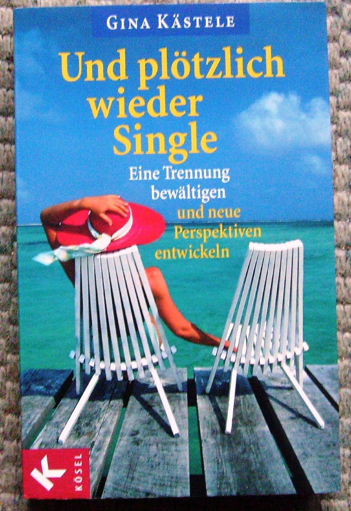 Und plötzlich wieder Single Taschenbuch